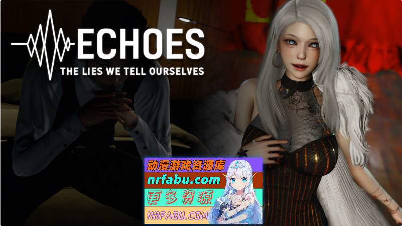 [更新] 回声：自欺之谎  Echoes: The Lies We Tell Ourselves Ep.3 官方中文版[PC+安卓][6.02G]